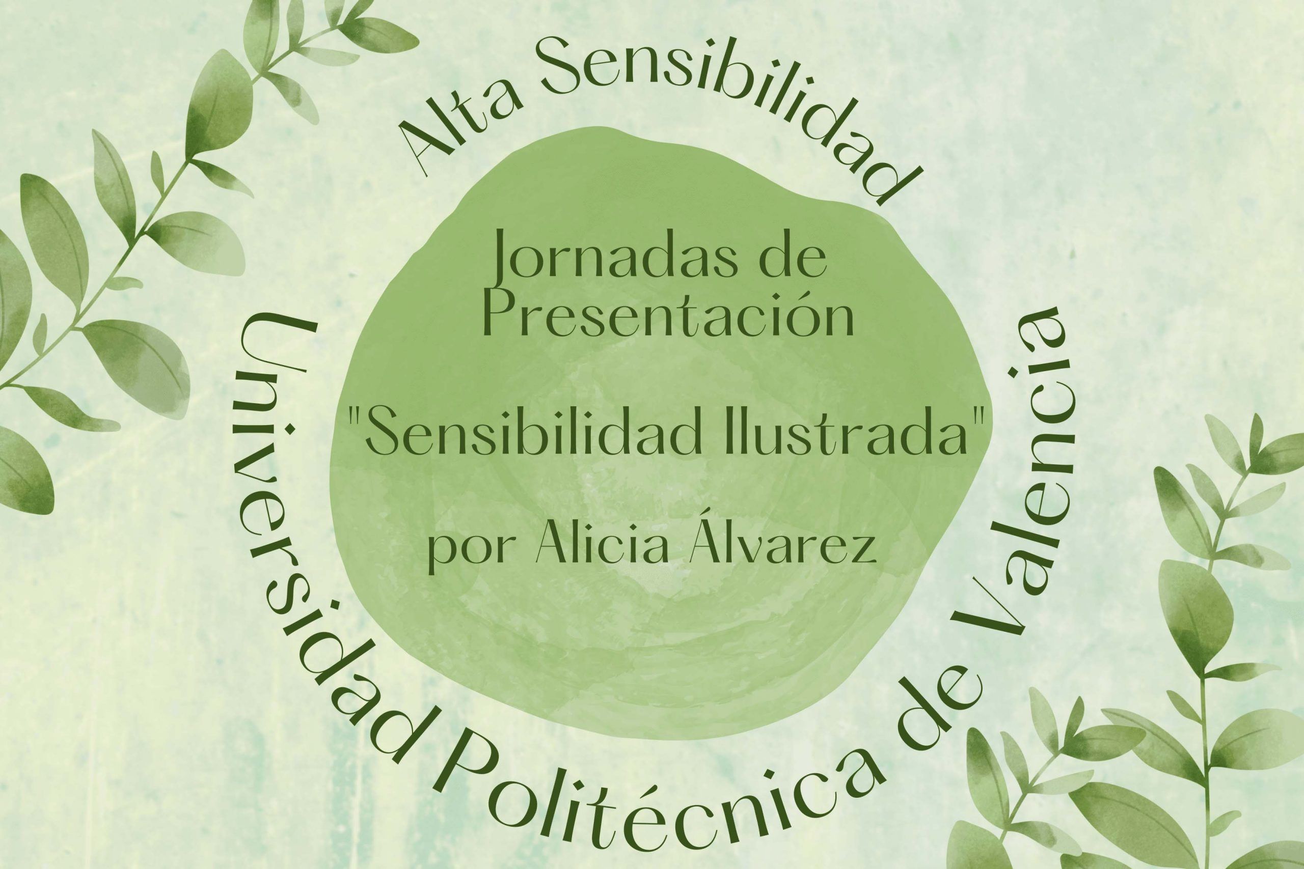 “Sensibilidad Ilustrada” Universidad Politécnica de Valencia